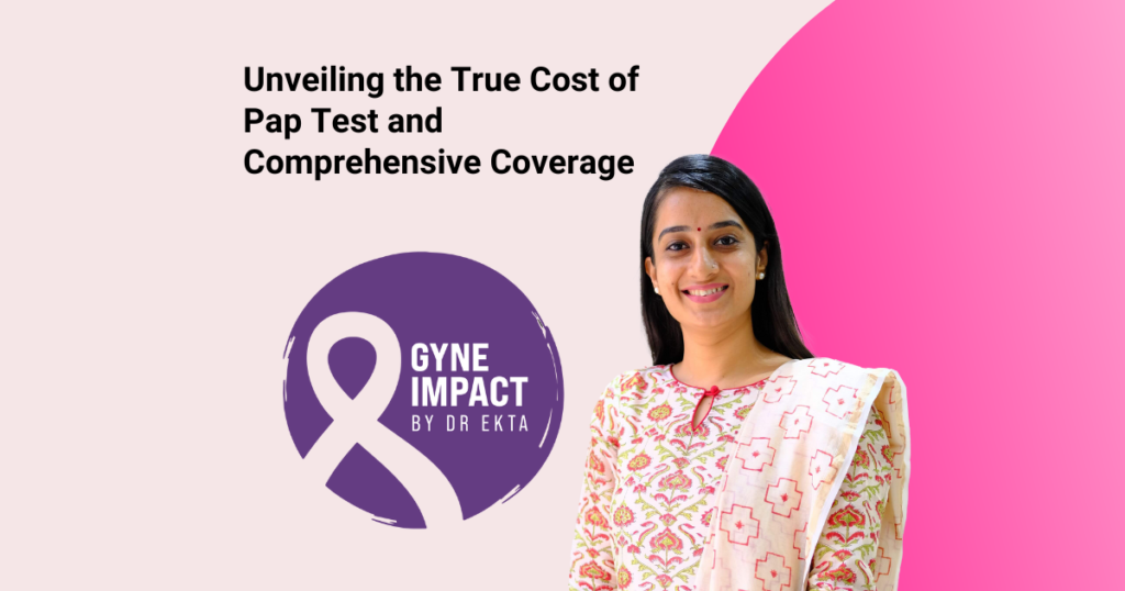 Unveiling the True Cost of Pap Test and Comprehensive Coverage