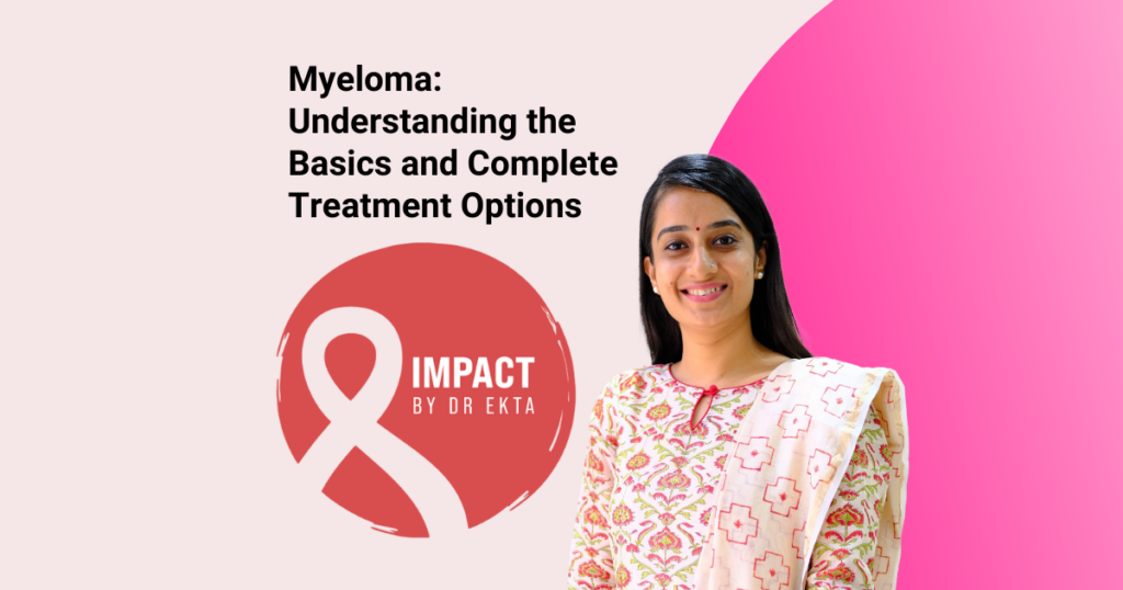 Myeloma: Understanding the Basics and Complete Treatment Options