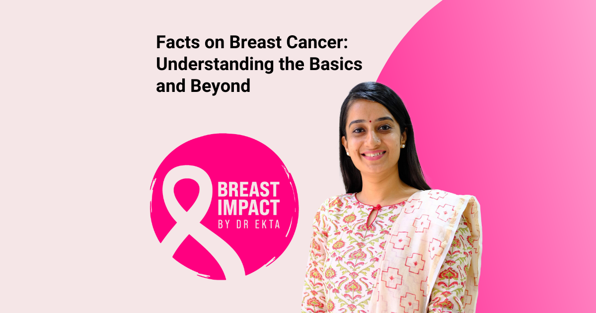 Facts on Breast Cancer: Understanding the Basics and Beyond