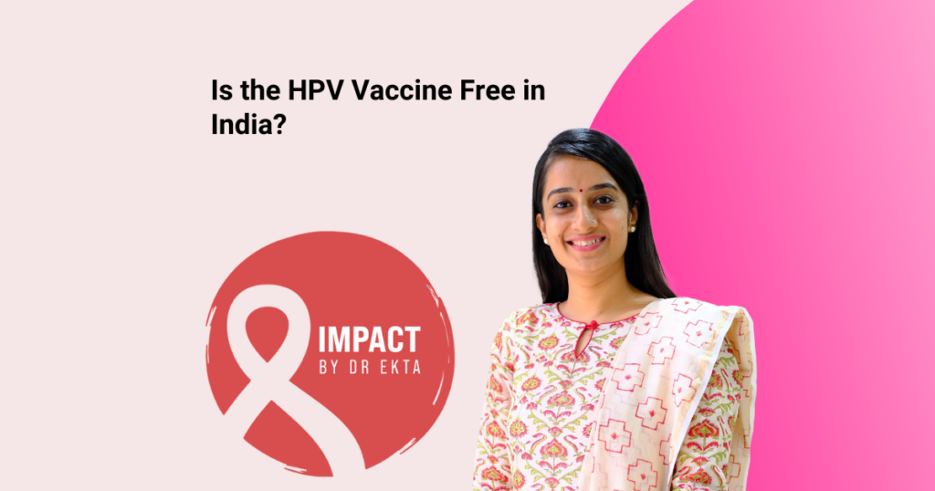 Is HPV Vaccine Free in India? Everything You Need to Know