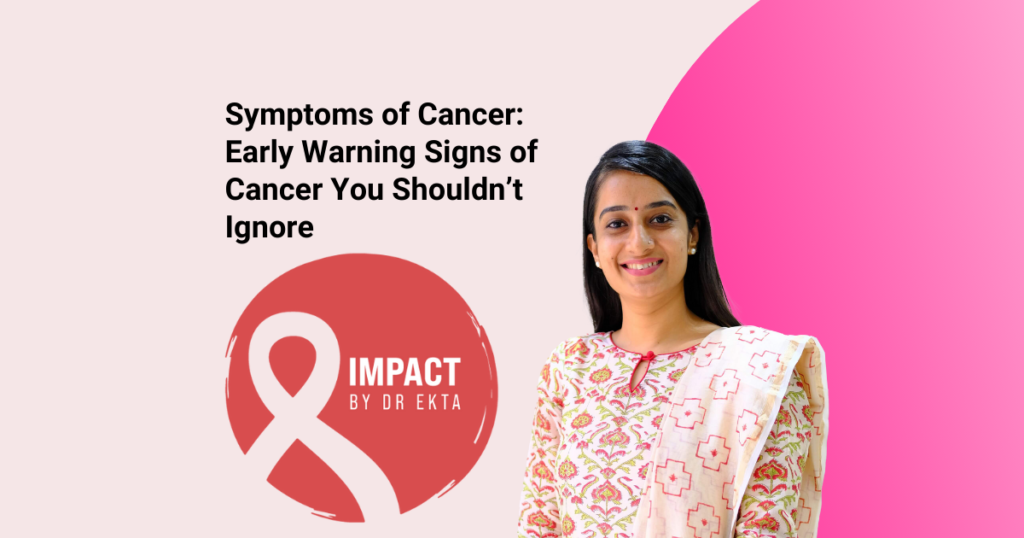 Symptoms of Cancer: Early Warning Signs of Cancer You Shouldn’t Ignore