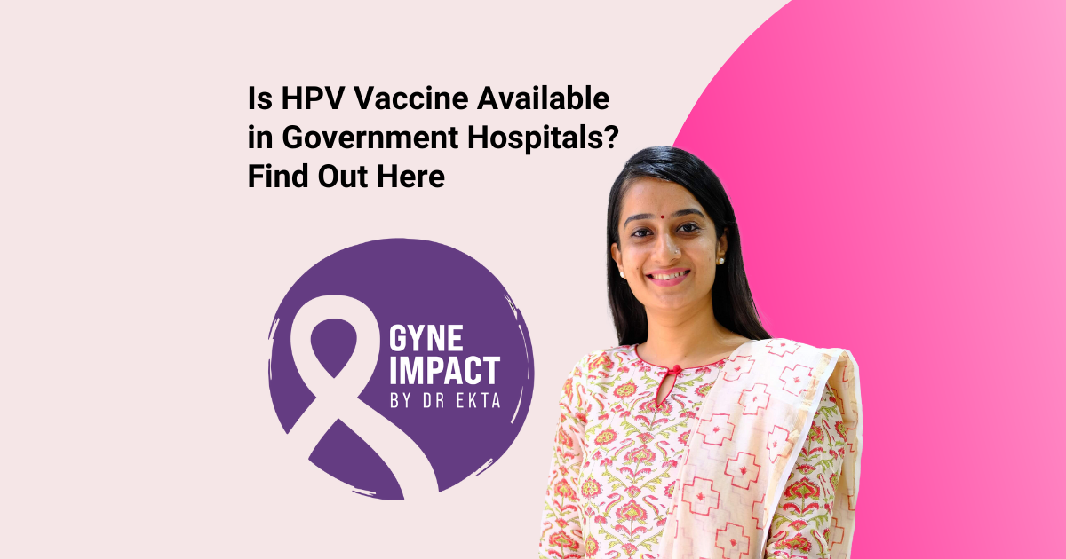 Is HPV Vaccine Available in Government Hospitals? Find Out Here