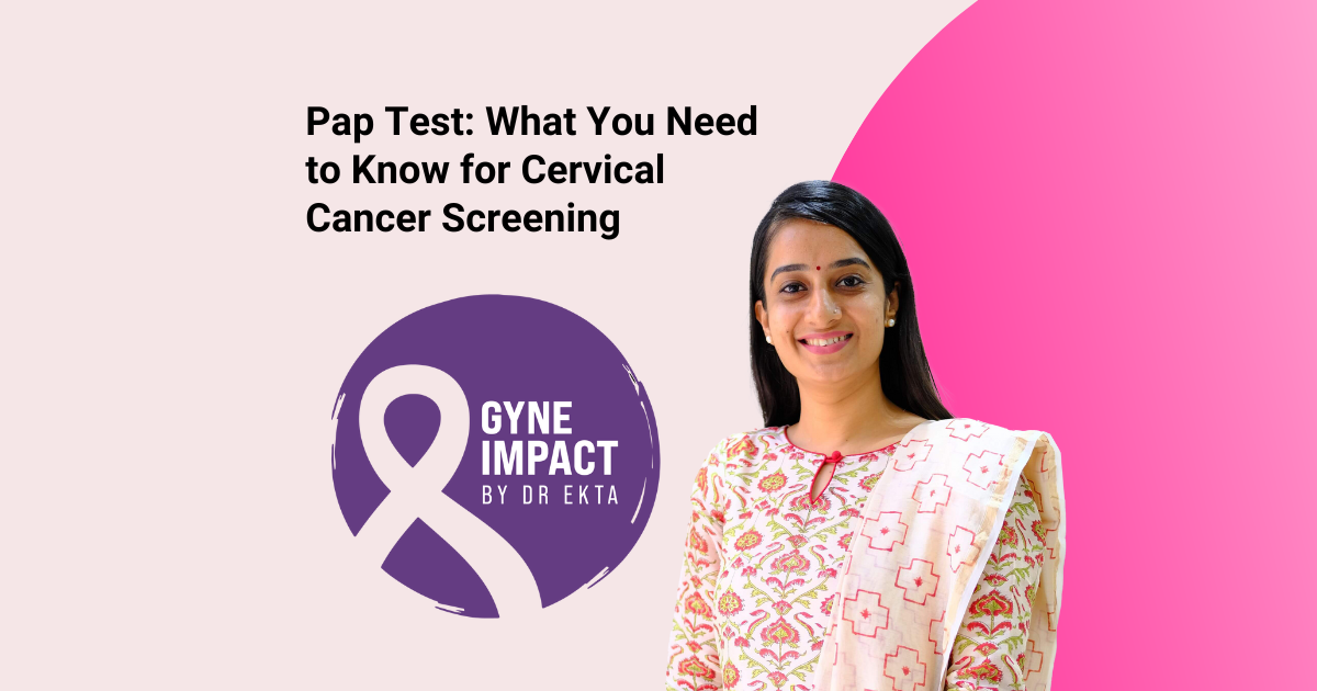 Pap Test: What You Need to Know for Cervical Cancer Screening