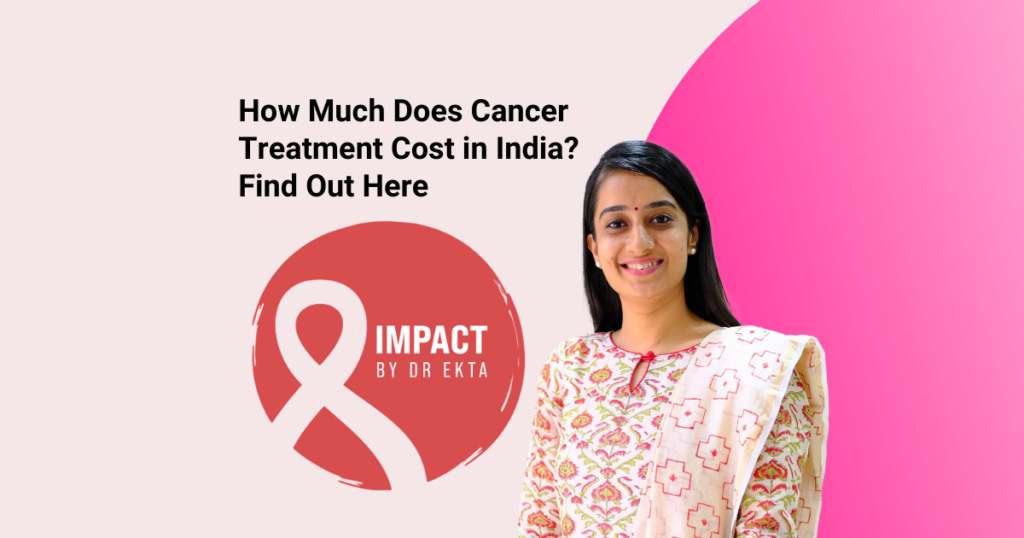 How Much Does Cancer Treatment Cost in India? Find Out Here