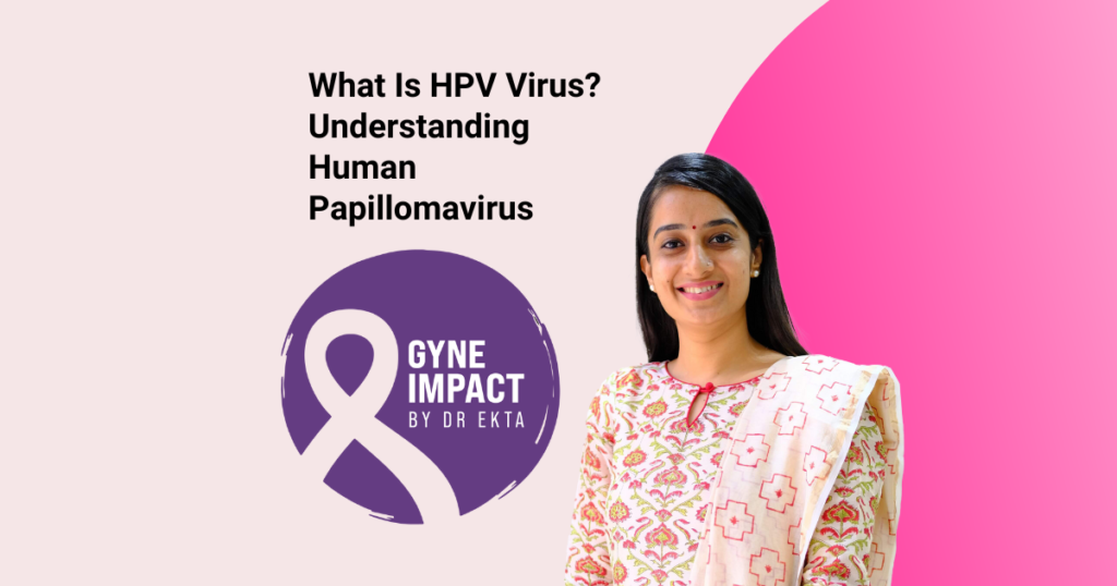 What Is HPV Virus? Understanding Human Papillomavirus