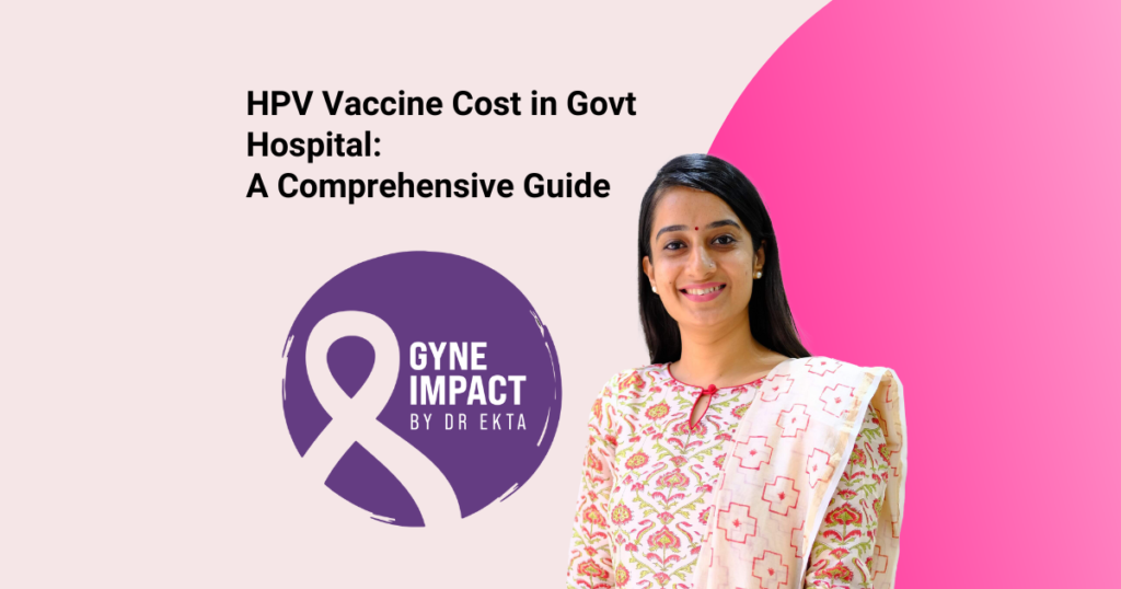 HPV Vaccine Cost in Govt Hospital: A Comprehensive Guide