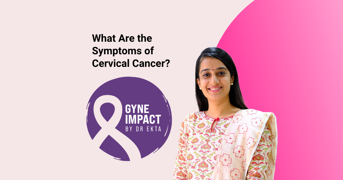 What Are the Symptoms of Cervical Cancer?