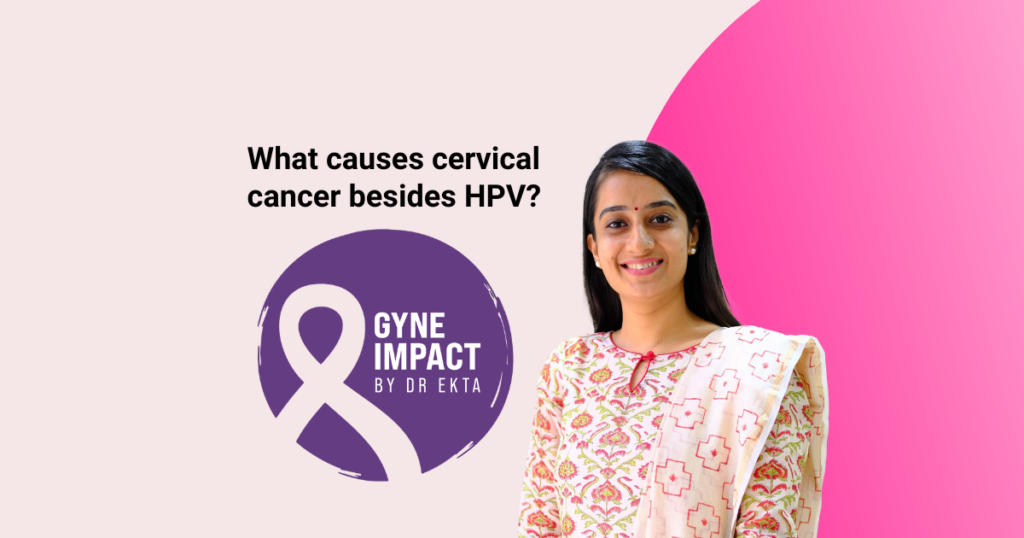 what causes cervical cancer besides hpv