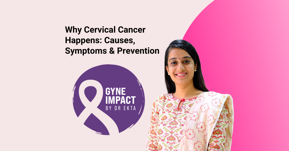 Why Cervical Cancer Happens: Causes, Symptoms, and Prevention