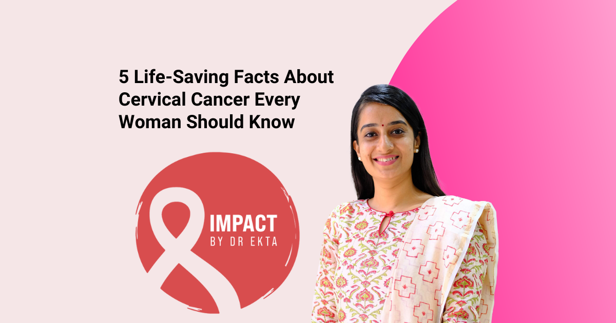 5 Life-Saving Facts About Cervical Cancer Every Woman Should Know