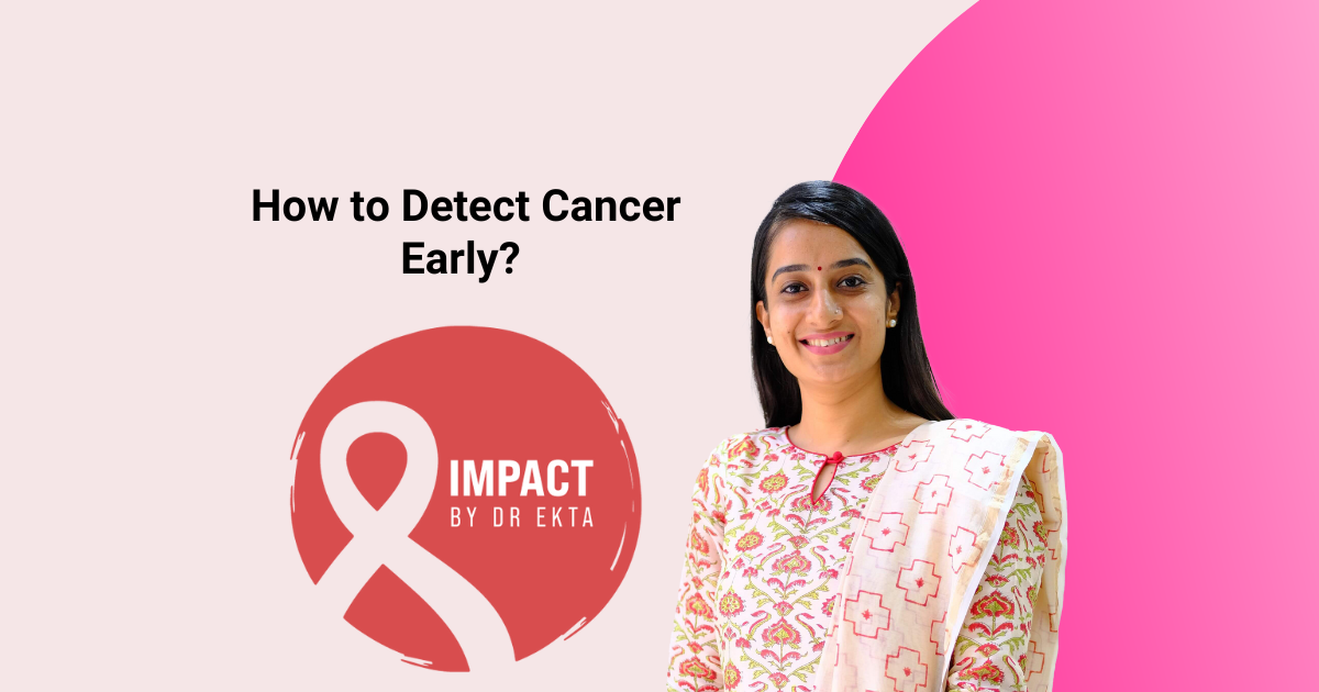 How to Detect Cancer Early?