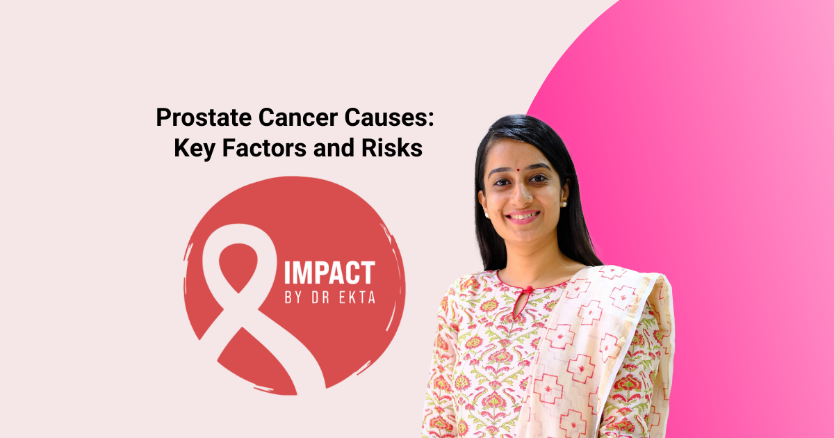 Prostate Cancer Causes: Key Factors and Risks