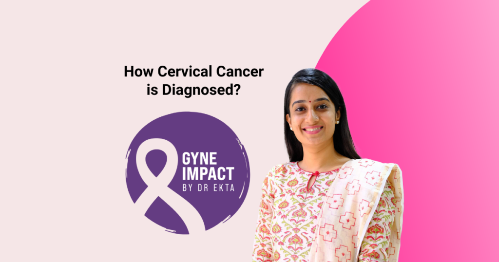 How Cervical Cancer is Diagnosed?