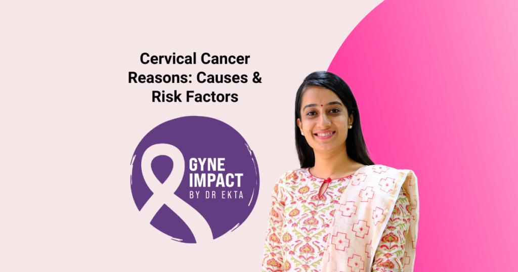 Cervical Cancer Reasons: Causes & Risk Factors